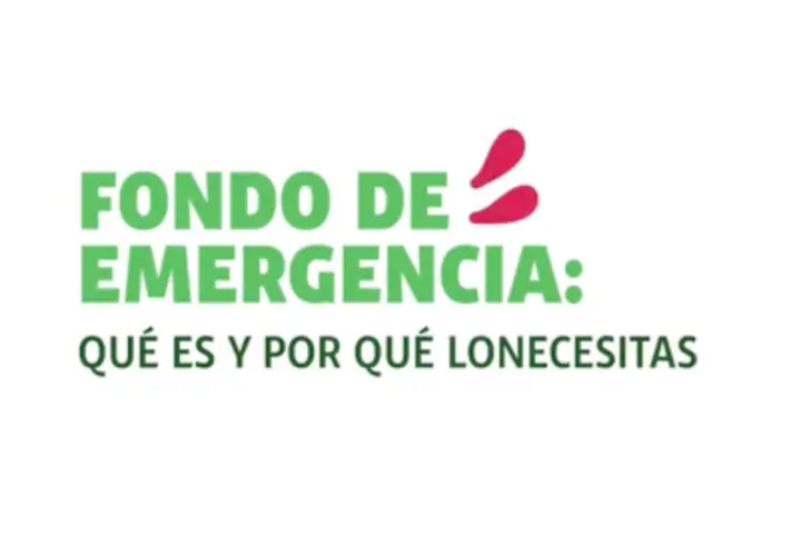 Fondo de Emergencia qué es y por qué lo necesitas.