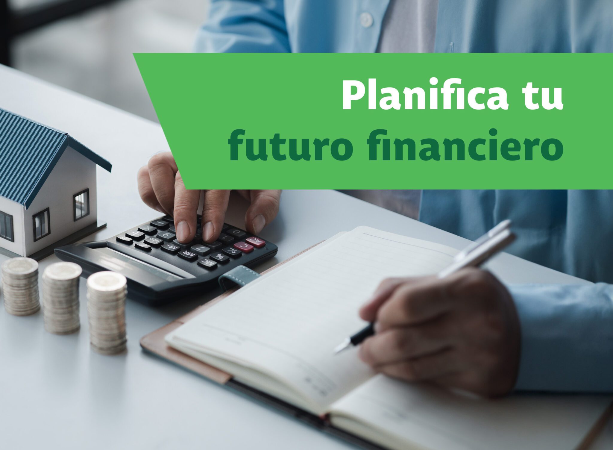 Planifica tu futuro financiero – Finanzas Responsables